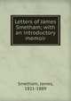 Letters of James Smetham; with an introductory memoir, Smetham, James, 1821-1889 