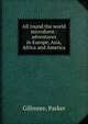 All round the world microform : adventures in Europe, Asia, Africa and America, Gillmore Parker 