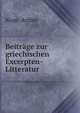 Beitrage zur griechischen Excerpten-Litteratur, Kopp, Arthur 