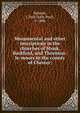 Monumental and other inscriptions in the churches of Stoak, Backford, and Thornton-le-moors in the county of Chester;, Rylands, J. Paul (John Paul), b. 1846 