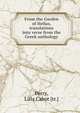 From the Garden of Hellas, translations into verse from the Greek anthology, Perry, Lilla Cabot [tr.] 