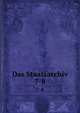 Das Staatsarchiv. 7-8, Periodicals,Institut f?r Ausw?rtige Politik (Germany),Institut f?r Ausl?ndisches ?ffentliches Recht und V?lkerrecht (Germany) 