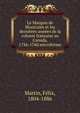 Le Marquis de Montcalm et les derni?res ann?es de la colonie fran?aise au Canada, 1756-1760 microforme, Martin, F?lix, 1804-1886 