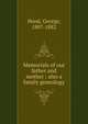 Memorials of our father and mother : also a family genealogy, Hood, George, 1807-1882 