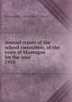 Annual report of the school committee, of the town of Montague for the year . 1958, Montague (Mass. : Town). School Committee 
