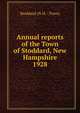 Annual reports of the Town of Stoddard, New Hampshire. 1928, Stoddard (N.H. : Town) 