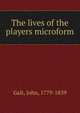The lives of the players microform, Galt John 