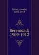 Serenidad; 1909-1912, Nervo, Amado, 1870-1919 