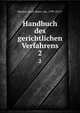 Handbuch des gerichtlichen Verfahrens. 2, Wessely, Josef, Ritter von, 1799-1872.* 