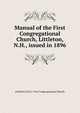 Manual of the First Congregational Church, Littleton, N.H., issued in 1896, Littleton (N.H.). First Congregational Church 