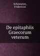 De epitaphiis Graecorum veterum, Schinnerer, Fridericus 