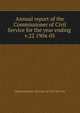 Annual report of the Commissioner of Civil Service for the year ending .. v.22 1904-05, Massachusetts. Division of Civil Service 