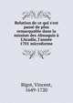 Relation de ce qui s'est pass? de plus remarquable dans la mission des Abnaquis ? L'Acadie, l'ann?e 1701 microforme, Bigot, Vincent, 1649-1720 