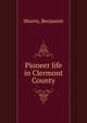 Pioneer life in Clermont County, Morris, Benjamin 
