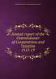 Annual report of the Commissioner of Corporations and Taxation. 1917-19, Massachusetts. Dept. of Corporations and Taxation 