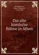 Die alte komische Buhne in Athen, Kanngiesser, Peter Friedrich, 1774-1833 