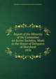 Report of the Minority of the Committee on Secret Societies, Made to the House of Delegates of Maryland.. 1856, Maryland. General Assembly. House of Delegates. 