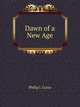 Dawn of a New Age, Philip J. Corso 