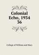 Colonial Echo, 1934. 36, College of William and Mary 