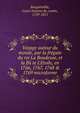 Voyage autour du monde, par la fr?gate du roi La Boudeuse, et la fl? te L'Etoile, en 1766, 1767, 1768 & 1769 microforme, Bougainville, Louis Antoine de, comte, 1729-1811 