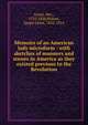 Memoirs of an American lady microform : with sketches of manners and scenes in America as they existed previous to the Revolution, Grant, Mrs., 1755-1838,Wilson, James Grant, 1832-1914 