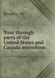 Tour through parts of the United States and Canada microform, Beaufoy, Mr 