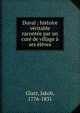 Duval : histoire v?ritable racont?e par un cur? de village ? ses ?l?ves, Glatz, Jakob, 1776-1831 