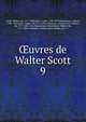 uvres de Walter Scott. 9, Scott, Walter, Sir, 1771-1832 