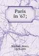 Paris in '67;, Morford, Henry, 1823-1881 