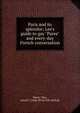 Paris and its splendor; Lee's guide to gay "Paree" and every-day French conversation, Maury, Max, pseud.? comp. [from old catalog] 