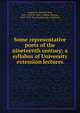 Some representative poets of the nineteenth century; a syllabus of University extension lectures, Anderson, Melville Best, 1851-1933,St. John, Cynthia Morgan, 1852-1919. fmo,Wordsworth Collection 