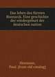Das leben des fursten Bismarck. Eine geschichte der wiedergeburt der deutschen nation, Hermann, Paul. [from old catalog] 