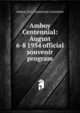 Amboy Centennial: August 6-8 1954 official souvenir program, Amboy (Ill.). Centennial Committee 