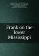 Frank on the lower Mississippi., Castlemon Harry 