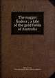 The nugget finders : a tale of the gold fields of Australia, Alger Horatio 