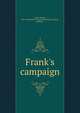 Frank's campaign, Alger Horatio 
