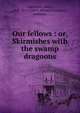 Our fellows : or, Skirmishes with the swamp dragoons, Castlemon Harry 