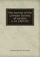 The Journal of the Linnean Society of London. v. 31 1907/15, Linnean Society of London 