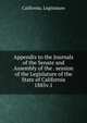 Appendix to the Journals of the Senate and Assembly of the . session of the Legislature of the State of California. 1885v.1, California. Legislature 