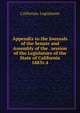 Appendix to the Journals of the Senate and Assembly of the . session of the Legislature of the State of California. 1883v.4, California. Legislature 