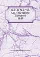 N.Y. & N.J. Tel. Co. Telephone directory. 1888, New York and New Jersey Telephone Company. 