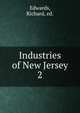 Industries of New Jersey.. 2, Edwards, Richard, ed. 