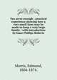 Ten acres enough : practical experience showing how a very small farm may be made to keep a very large family / with introduction by Isaac Phillips Roberts., Morris, Edmund, 1804-1874. 