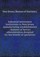 Industrial betterment institutions in New Jersey manufacturing establishments : features of factory administration designed for the benefit of operatives., New Jersey. Bureau of Statistics. 