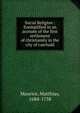 Social Religion : Exemplified in an account of the first settlement of christianity in the city of caerludd, Maurice, Matthias, 1684-1738 