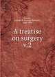 A treatise on surgery. v.2, Fowler, George R. (George Ryerson), 1848-1906 