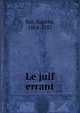 Le juif errant, Sue, Euge?ne, 1804-1857 