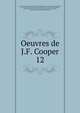 Oeuvres de J.F. Cooper. 12, Cooper, James Fenimore, 1789-1851 