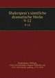 Shakespear's s?mtliche dramatische Werke, Shakespeare, William, 1564-1616,Schlegel, August Wilhelm von, 1767-1845,Tieck, Ludwig, 1773-1853 