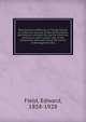 Revolutionary defences in Rhode Island; an historical account of the fortifications and beacons erected during the American revolution, with muster rolls of the companies stationed along the shores of Narragansett bay, Field, Edward, 1858-1928 
